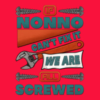 If Nonno Can't Fix It We Are All Screwed Classic Tee | Teevron