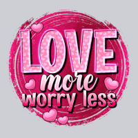 Love More Worry Less Valentine's Day Heavyweight Sweatshirt | Teevron
