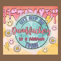 Let's Keep The Dumbfuckery To A Minimum Today Premium Tee | Teevron