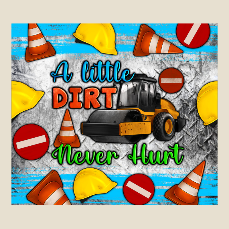 A Little Dirt Never Hurt Steam Roller Tumbler Urban Hoodie by Artiststas | Teevron