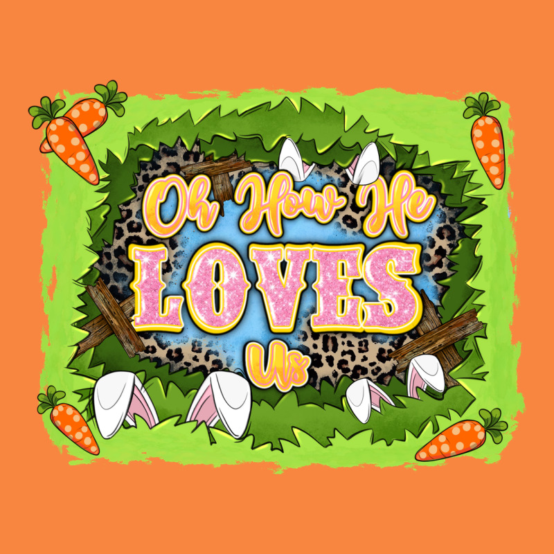 Oh How He Loves Us Easter Day Premium Sweatshirt by LillyAllenDesigns | Teevron