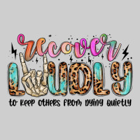 Recover Loudly To Keep Others From Dying Quietly M Premium Tee | Teevron