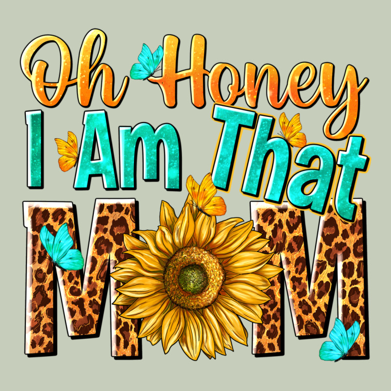 Oh Honey I Am That Mom Ladies Tee by NancyCooperArtShop | Teevron