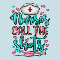 Nurses Call The Shots Ladies Tee | Teevron