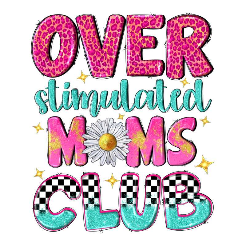 Over Stimulated Moms Club Ladies Tee by NancyCooperArtShop | Teevron