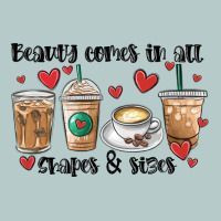 Beauty Comes In All Shapes And Sizes Coffee Heavy Core Tee | Teevron