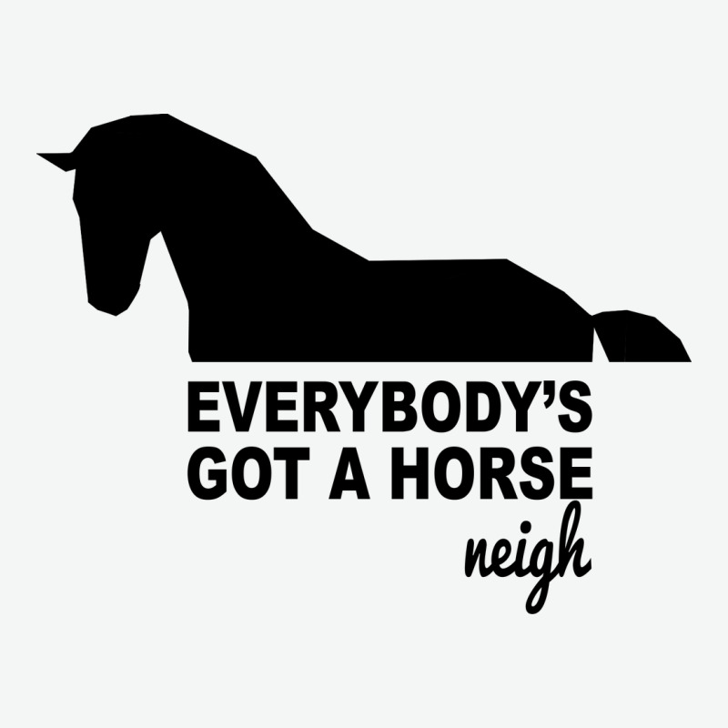 Everybody's Gotta Horse Neigh Urban Heavy Tee by Bettercallsaul | Teevron