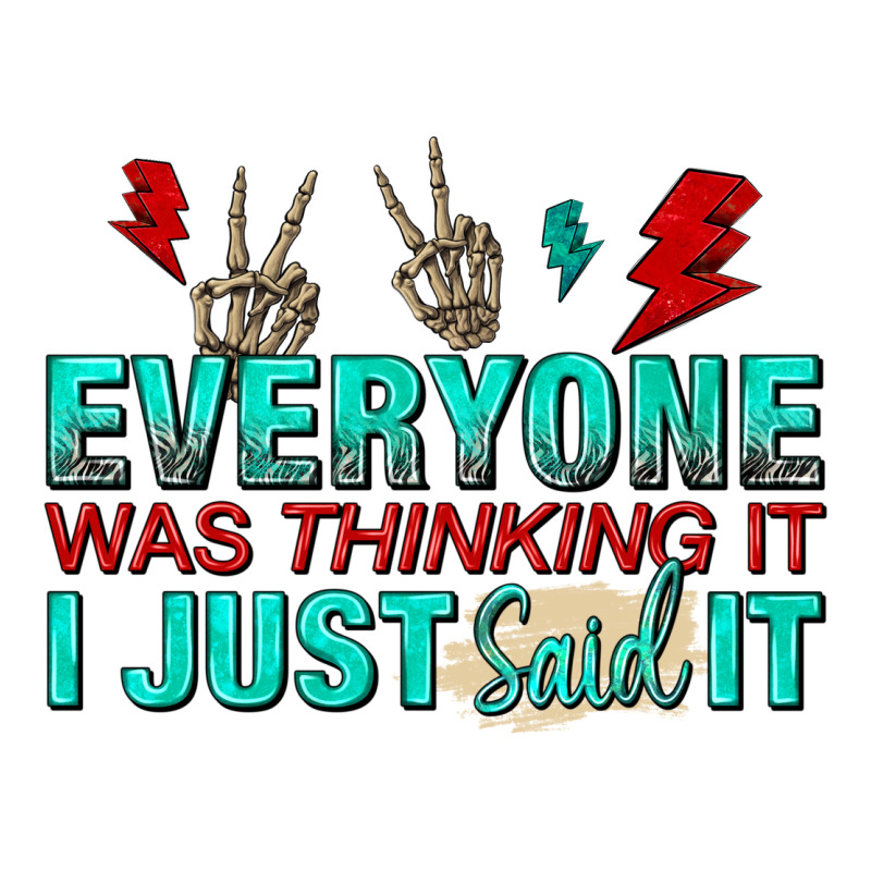 Everyone Was Thinking It I Just Said Premium Tee by NancyCooperArtShop | Teevron