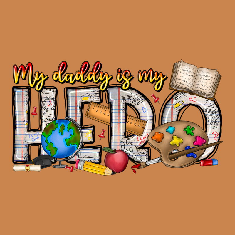 My Daddy Is My Hero Teacher Heavyweight Hoodie by CowhideDigitalArt | Teevron