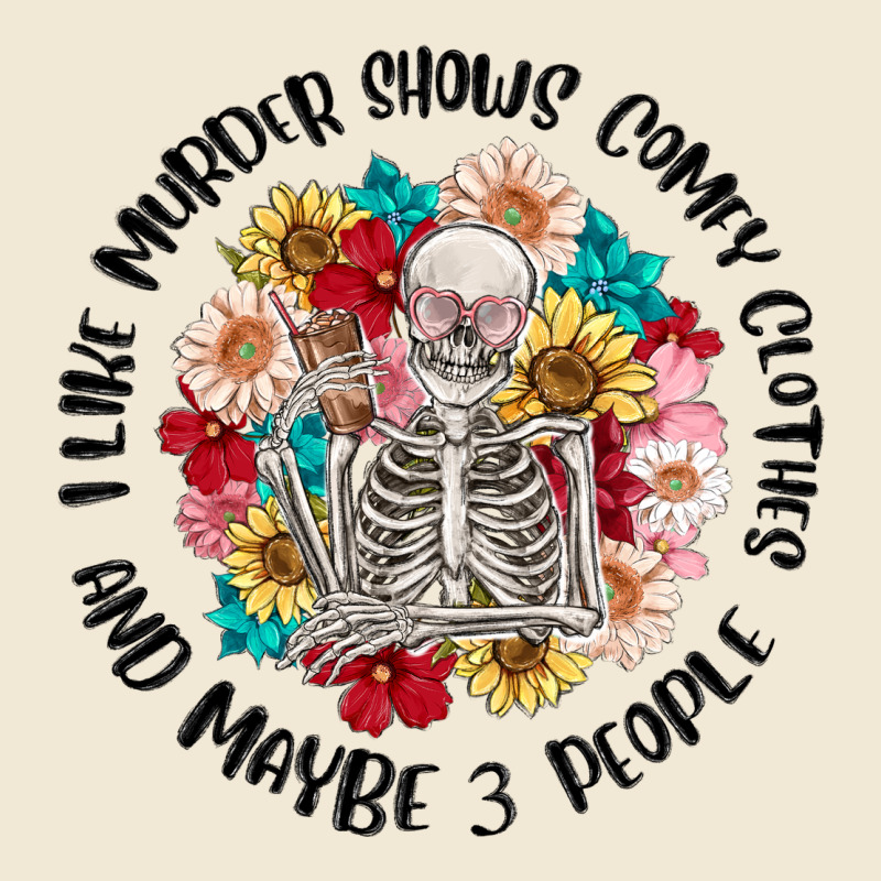I Like Murder Shows Comfy Clothes And Like 3 Peopl Premium Tee by MaliasSmallBusiness | Teevron