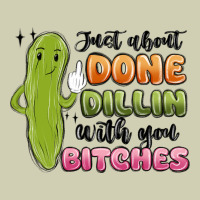 Just About Done Dillin With You Bitches Heavy Core Tee | Teevron