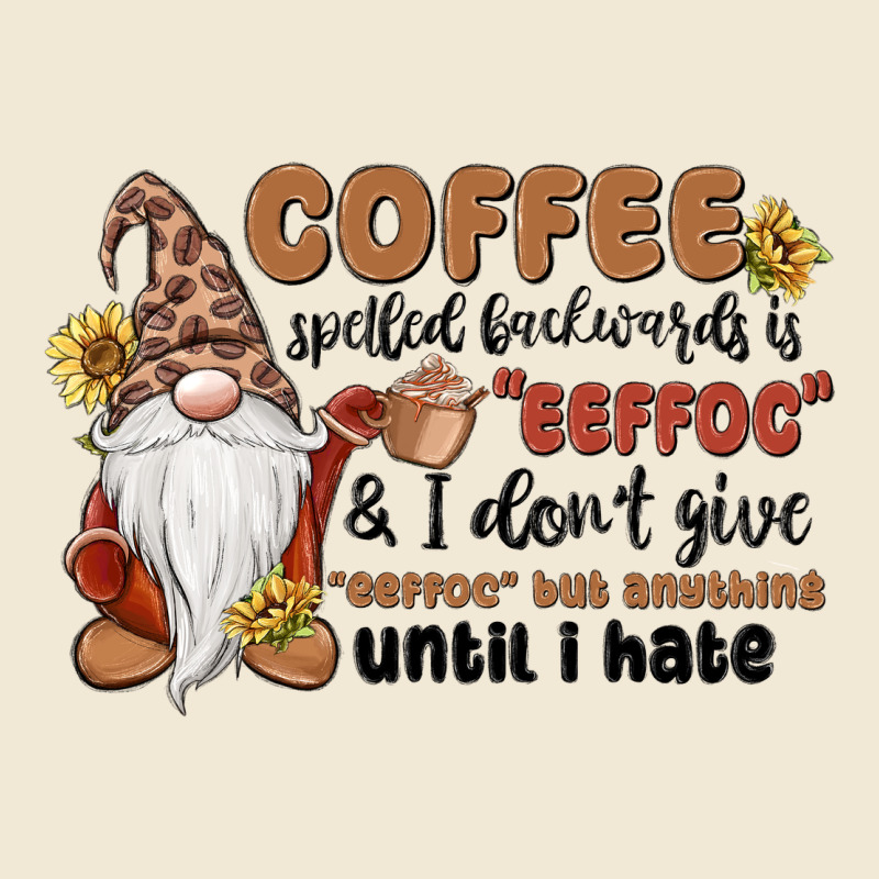 Coffee Spelled Backwards Is Eeffoc & I Don't Give Premium Tee by MaliasSmallBusiness | Teevron