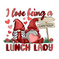i love being a lunch lady | Teevron