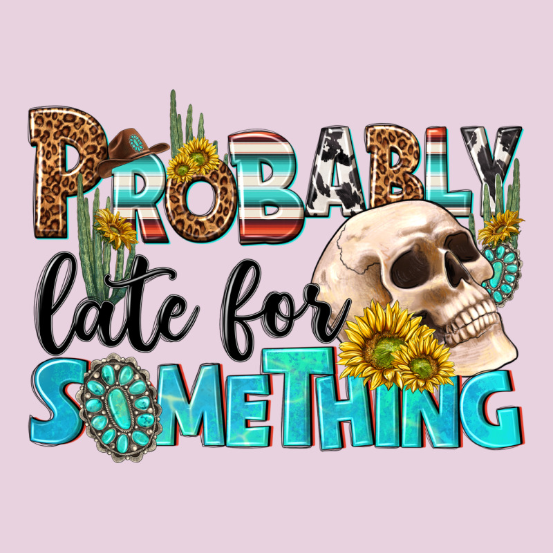 Probably Late For Something Ladies Tee by NancyCooperArtShop | Teevron