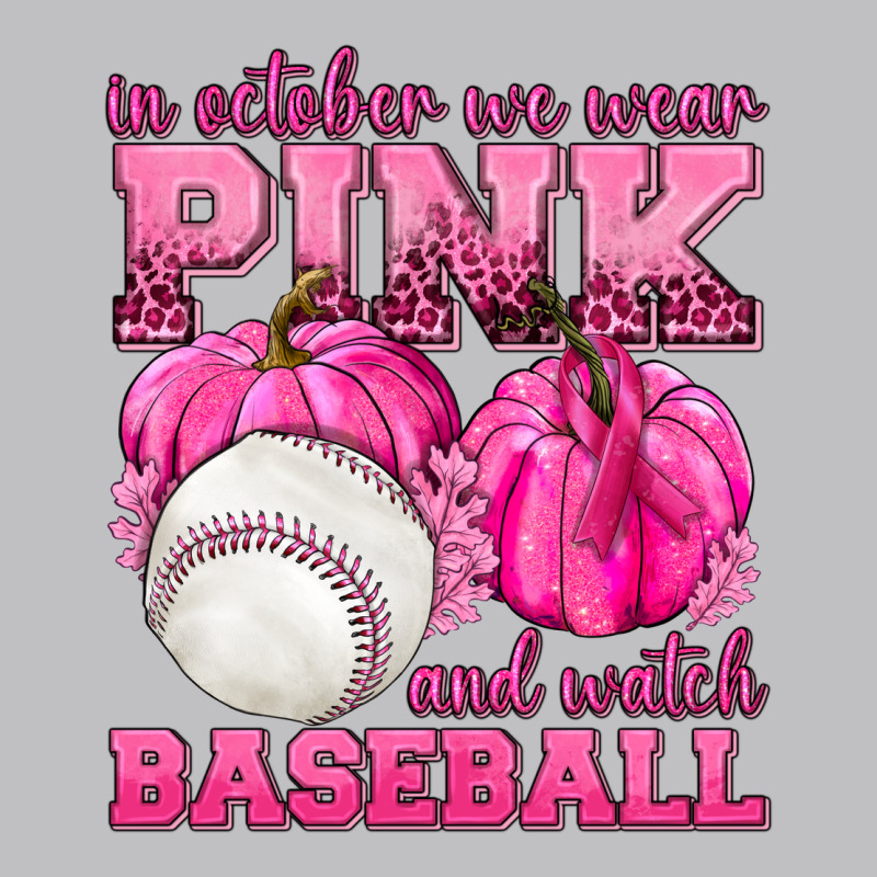 In October We Wear Pink And Watch Baseball Long Sleeve Tee by texasbilliewilder | Teevron