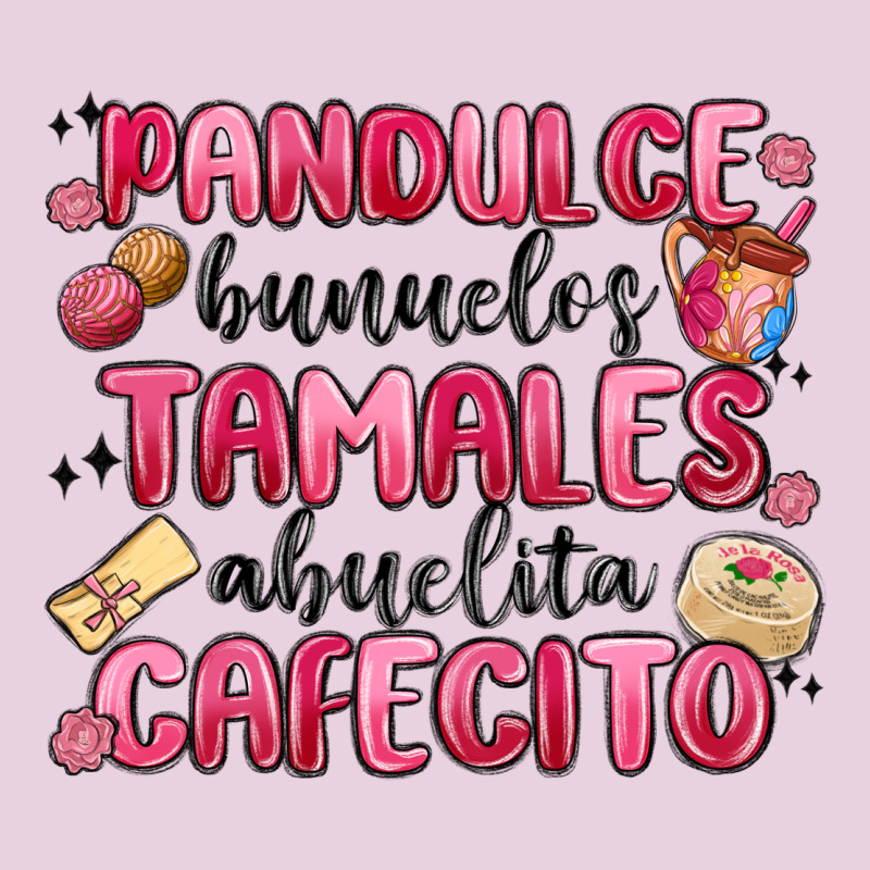 Pandulce Bunuelos Tamales Abuelita Cafecito Ladies Tee by MaliasSmallBusiness | Teevron