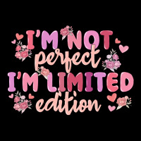 I'm Not Perfect I'm Limited Edition Heavy Core Tee | Teevron