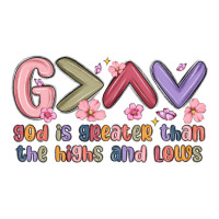 god is greater than the highs and lows | Teevron