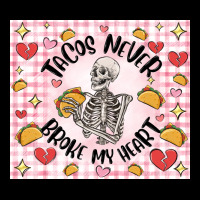 Tacos Never Broke My Heart Heavy Core Tee | Teevron