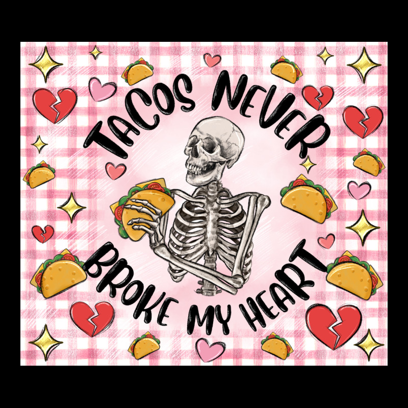 Tacos Never Broke My Heart Heavy Core Tee by MaliasSmallBusiness | Teevron