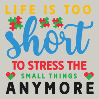 Life Is Too To Stress The Small Things Anymo Heavyweight Hoodie | Teevron