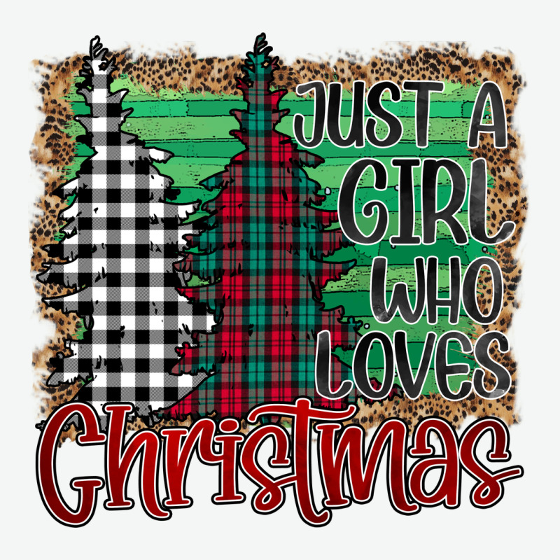 Womens Just A Girl Who Loves Christmas Funny Urban Heavy Tee by Bettercallsaul | Teevron