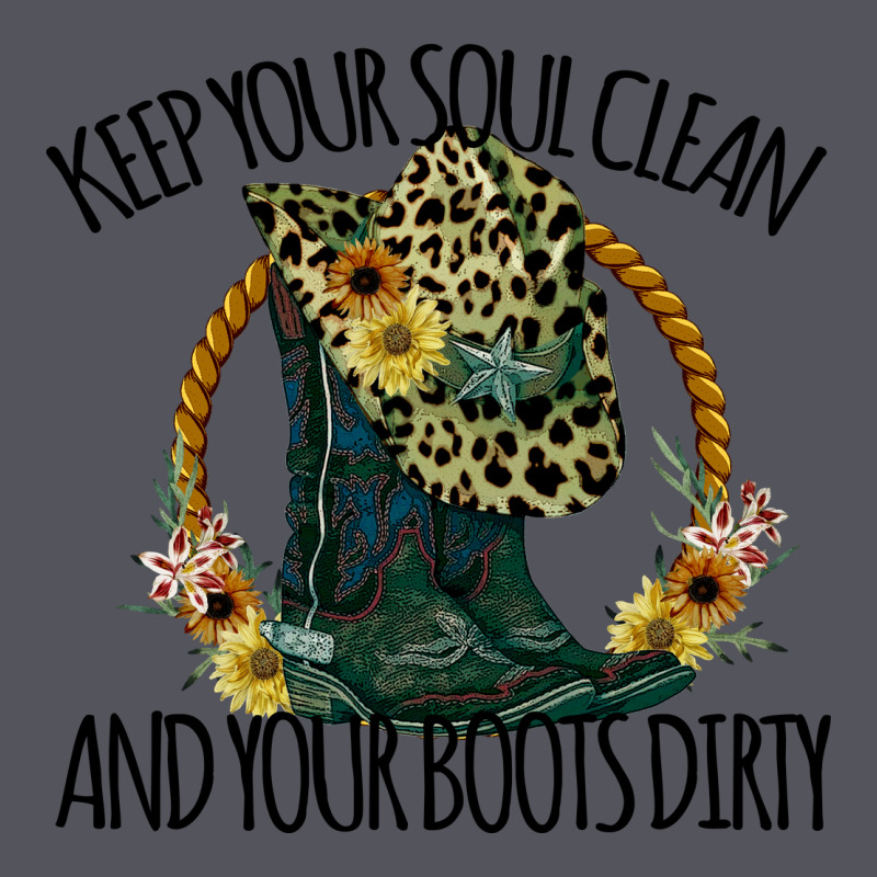 Keep Your Soul Clean And Your Boots Dırty Cowgirl Boots Vintage Hoodie by Bettercallsaul | Teevron