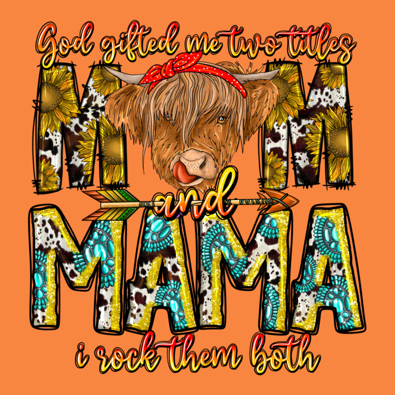 God Gifted Me Two Titles And Mama I Rock Them Both Premium Sweatshirt by CowhideDigitalArt | Teevron