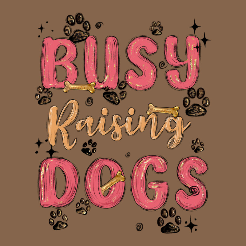 Busy Raising Dogs Premium Tee by MaliasSmallBusiness | Teevron