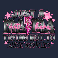Just A Mama Out Here Trying Not To Raise Assholes Premium Sweatshirt | Teevron