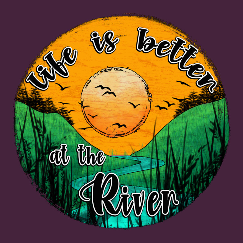 Life Is Better At The River Premium Tee by JahusDesignShop | Teevron