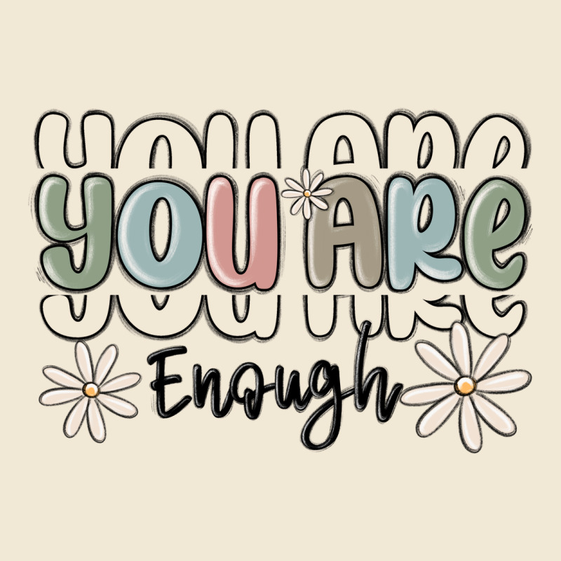 You Are Enough Ladies Tee by MaliasSmallBusiness | Teevron