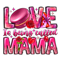 Love is Being Called Mama | Teevron