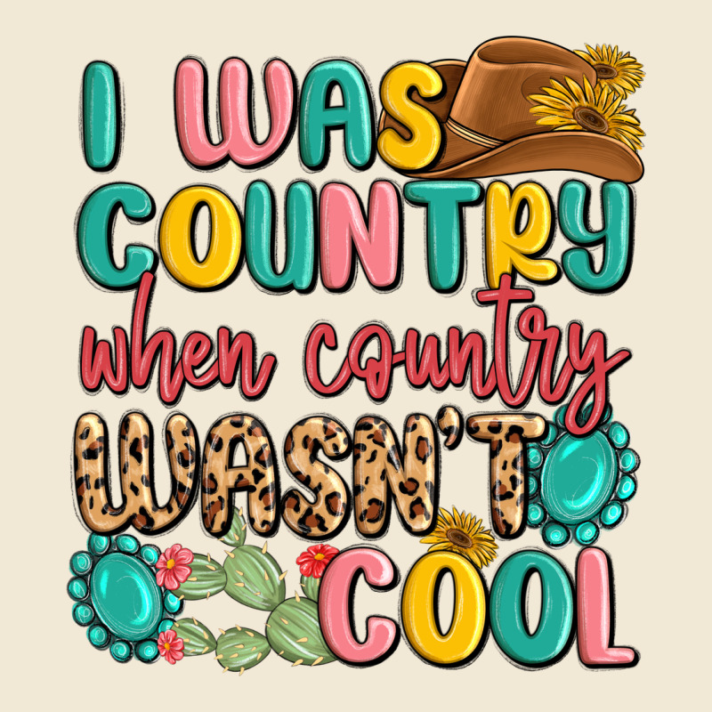 I Was Country When Country Wasnt Cool Premium Tee by MaliasSmallBusiness | Teevron