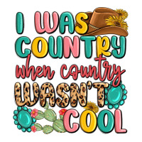i was country when country wasnt cool | Teevron