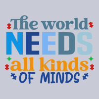 The World Needs All Kinds Of Minds Heavyweight Hoodie | Teevron