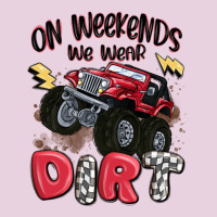 On Weekends We Wear Dirt Ladies Tee | Teevron