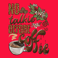 No Talkie Before Coffee Classic Tee | Teevron