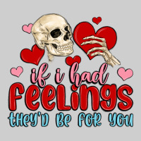 If I Had Feelings They D Be For You Premium Tee | Teevron