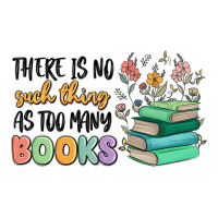 there is no such thing as too many books | Teevron