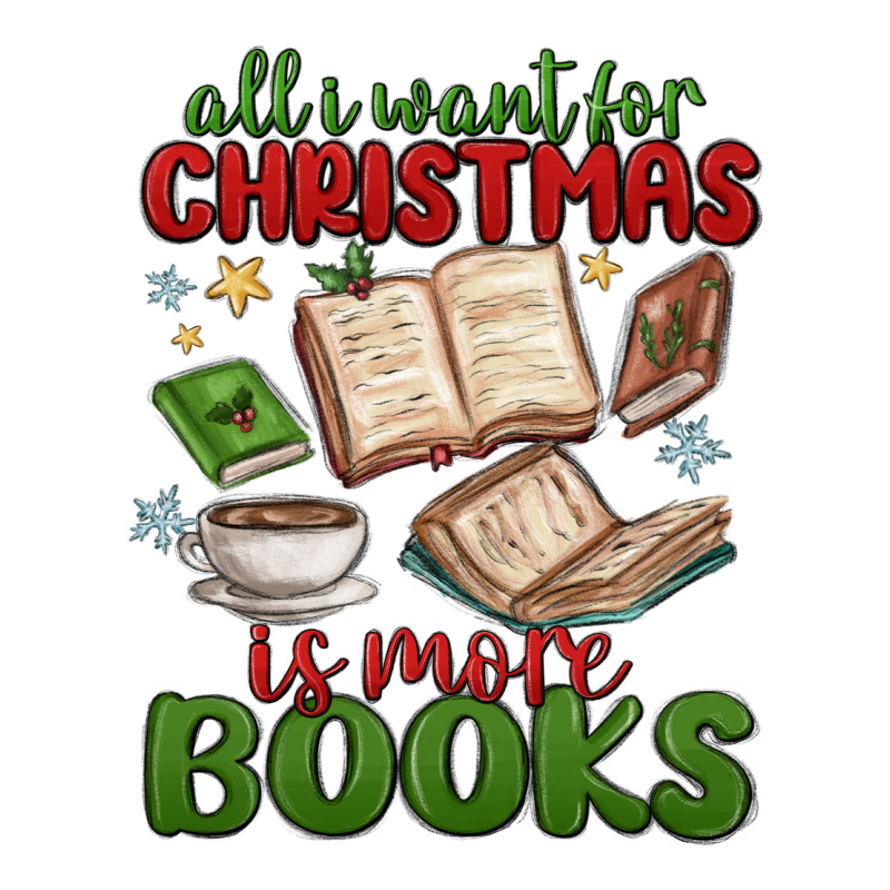 All I Want For Christmas Is More Books Premium Tee by MaliasSmallBusiness | Teevron