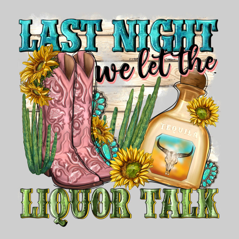 Last Night We Let The Liquar Talk Premium Tee by NancyCooperArtShop | Teevron