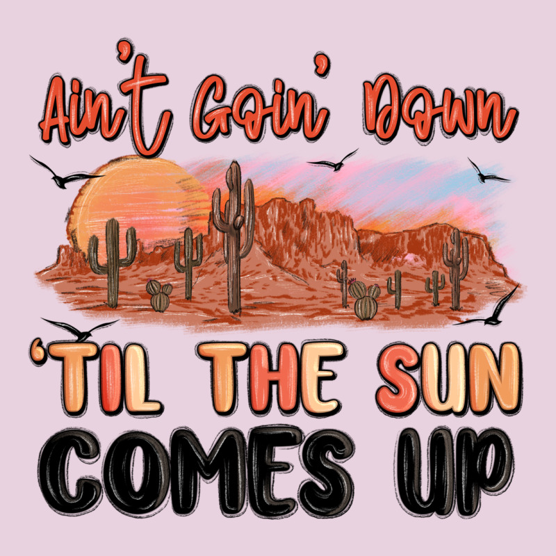 Ain't Goin' Down 'til The Sun Comes Up Ladies Tee by MaliasSmallBusiness | Teevron