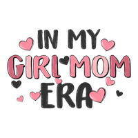 in my girl mom era | Teevron