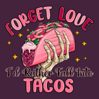 Forget Love Id Rather Fall Into Tacos Premium Tee | Teevron