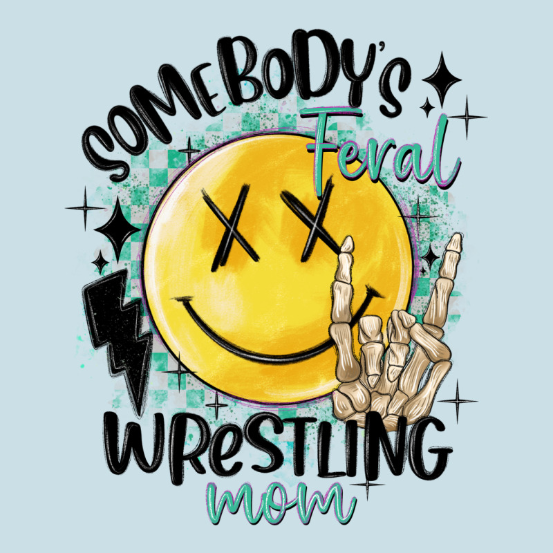Somebody's Feral Wrestling Mom Ladies Tee by MaliasSmallBusiness | Teevron