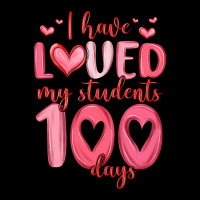 I Have Loved My Students 100 Days Heavy Core Tee | Teevron
