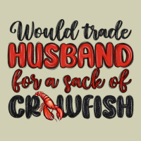 Would Trade Husband For A Sack Of Crawfish Heavy Core Tee | Teevron