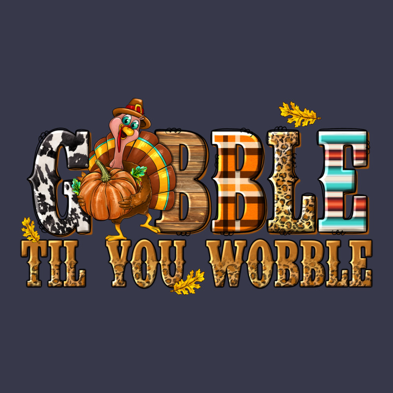 Gobble Til You Wobble With Turkey Long Sleeve Tee by texasbilliewilder | Teevron