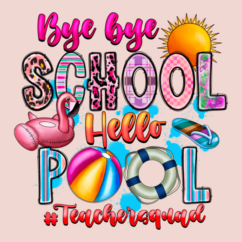 Bye Bye School Hello Pool Teacher  Squad Premium Sweatshirt by CowhideDigitalArt | Teevron